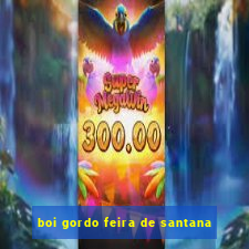 boi gordo feira de santana